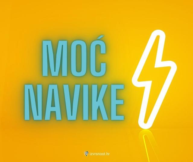 Moć navike: kako prestati s lošom i usvojiti novu?